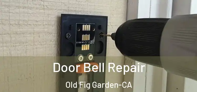  Door Bell Repair Old Fig Garden-CA