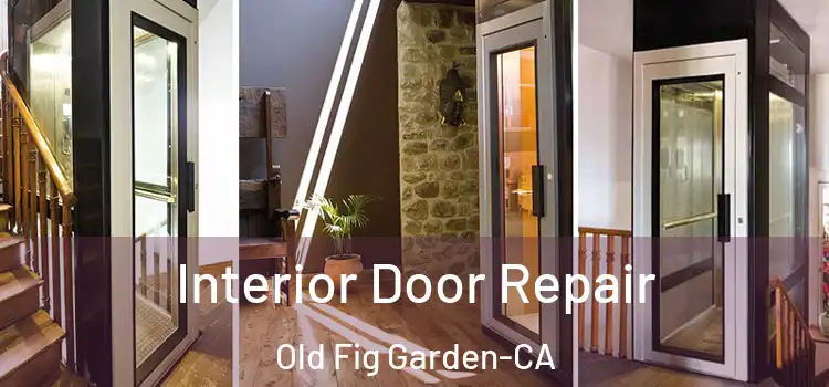  Interior Door Repair Old Fig Garden-CA